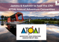 Jammu & Kashmir to host the 17th ATOAI Annual Adventure Convention