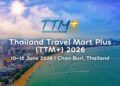 Thailand Travel Mart Plus 2026 set for June in Pattaya