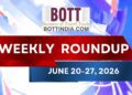 BOTT Weekly Roundup: June 21-27, 2026