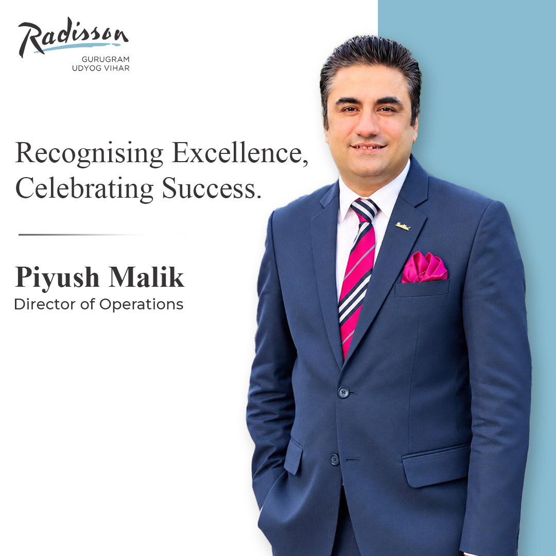Piyush Malik promoted to Director of Operations at Radisson Gurugram